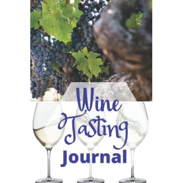 Imagem de Wine Journal!: For The Wine Master in You! Notebook Gift Idea for Wine Lovers, Gifts for Dads, Uncles Grandpa & Neighbors!