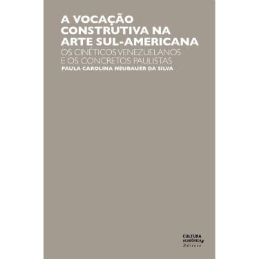 Imagem de Livro - A vocação construtiva na arte sul-americana