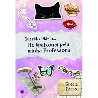 Imagem de Querido diário... me apaixonei pela minha professora!