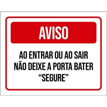 Imagem de Kit 3 Placa Acm Entrar Sair Deixe Porta Bater Segure 18X23