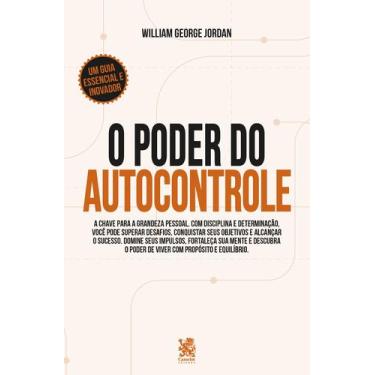 Imagem de Livro - O Poder do Autocontrole: A Chave para a Grandeza Pessoal