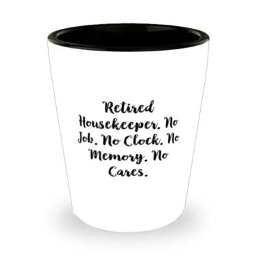 Imagem de Presentes de empregada para amigos, retirou empregada. Sem trabalho. Sem relógio. Sem memória, Copo de dose exclusivo para casa, copo de cerâmica de amigos