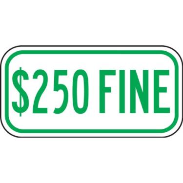 Imagem de Accuform FRA266RA Placa de alumínio refletiva de grau de engenheiro para estacionamento com deficiência, Legend "$250 FINE", 15 cm de comprimento x 30 cm de largura x 0,2 cm de espessura, verde sobre branco