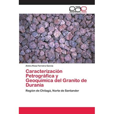 Imagem de Caracterización Petrográfica y Geoquímica del Granito de Durania: Región de Chitagá, Norte de Santander