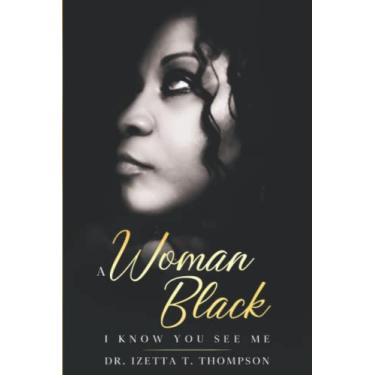 Imagem de A Woman Black: I Know You See Me