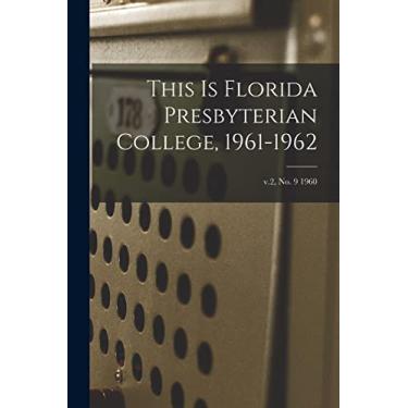 Imagem de This is Florida Presbyterian College, 1961-1962; v.2, no. 9 1960
