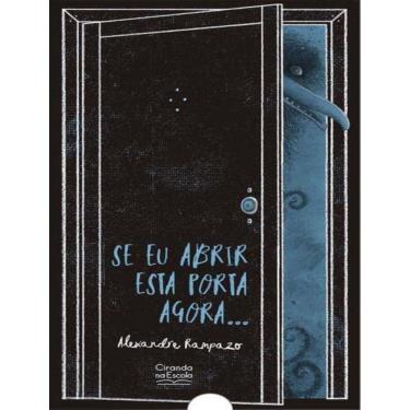 Imagem de Se Eu Abrir Esta Porta Agora...