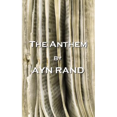 Imagem de The Anthem, By Ayn Rand (English Edition)