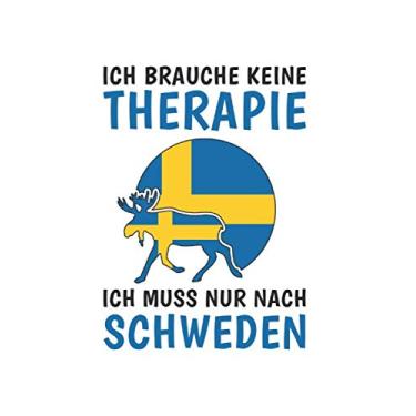 Imagem de Schweden Notizbuch: Ich brauche keine Therapie - Ich Muss Nur Nach Schweden Reise/Weltreise Tagebuch Journal Notizbuch / 120 Seiten / 6x9 Zoll