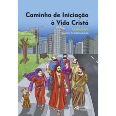 Imagem de Caminho de iniciação à vida cristã 4a. etapa catequizando