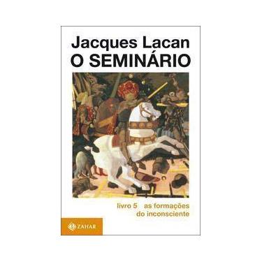 Imagem de o Seminário, Livro 5 - As Formações Do Inconsciente - ZAHAR, Sortido