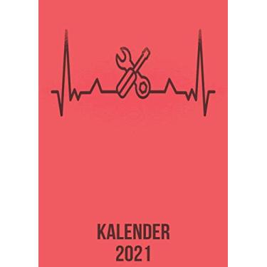 Imagem de Kalender 2021: DIN A4 Kalender von 01/2021 - 12/2021 1 Tag = 1 Seite mit großem Tageskalender und großartiger Übersicht. Monatsübersicht, ... / Mechaniker Schrauber heartbeat herzschlag