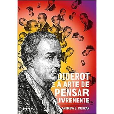 Imagem de Diderot E A Arte De Pensar Livremente