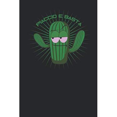 Imagem de Piaccio E Basta: Cactus Simpatica Humor Taccuino Journal libretto D'appunti Blocco Notes Quaderno Agendina Diario Giornale Per Uomini e Donne