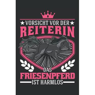 Imagem de Friesenpferd Notizbuch: Friesenpferd Reiterin Friese Pferd / 6x9 Zoll / 120 linierte Seiten Seiten