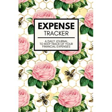 Imagem de Expense Tracker: A Daily Spending Tracking Journal/Diary for Recording Financial Expenses & Budget Planner | Budgeting Notebook/Ledger for Personal & Business Use