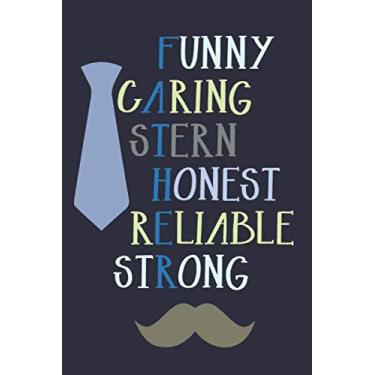 Imagem de Funny Caring Stern Honest Reliable Strong: Father Appreciation Notebook Gift (Card Alternative) | Funny Fathers Day Lined Notebook Journal Gift