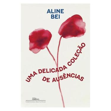 Imagem de Uma Delicada Coleção De Ausências