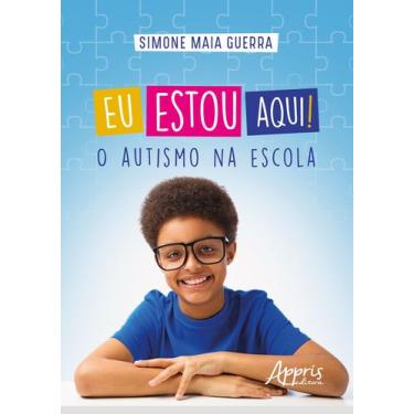 Imagem de Livro - Eu estou Aqui! O Autismo na Escola