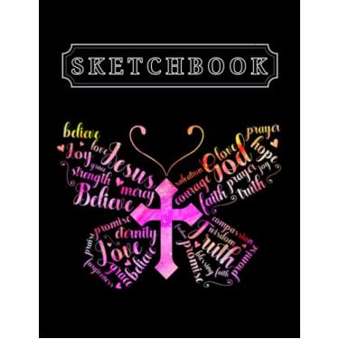 Imagem de Sketchbook: Butterfly Prayer Jesus Christian Cross Butterfly Prayer Jesus Christian Cross Floral Pattern 8.5in x 11in Christmas Sketchbook Large Size High Quality Matte Soft Cover