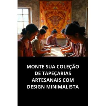 Imagem de Livro Monte Sua Coleção De Tapeçarias Artesanais Com Design Minimalist