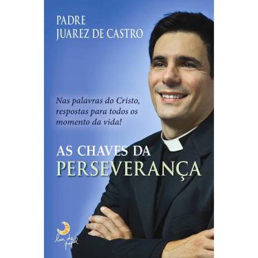 Imagem de Livro  As Chaves da Perseverança  Padre Juarez de Castro