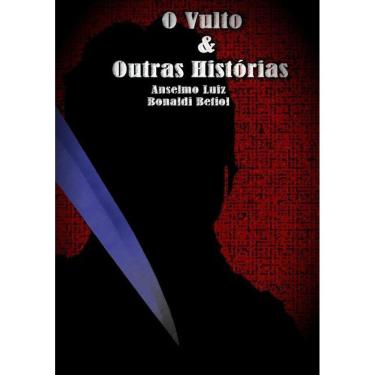Imagem de O VULTO & OUTRAS HISTóRIAS
