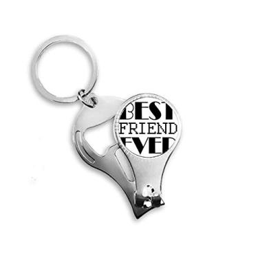 Imagem de Best Friend Ever Quote Art Déco Presente Moda Alicate de unha Chaveiro Abridor de Garrafas Cortador