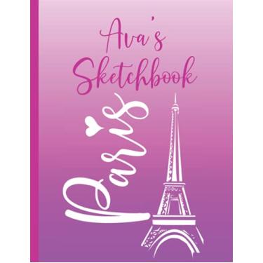 Imagem de Ava's Paris Sketchbook: Personalized Ava Eiffel Tower Paris Pink Blank Unlined Drawing Pad 160 Pages