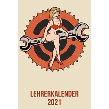 Imagem de Lehrerkalender 2021: DIN A5 Kalender von 01/2021 - 12/2021 1 Tag = 1 Seite mit großem Tageskalender und großartiger Übersicht. Monatsübersicht, ... / Motorradfahrer Pin up heartbeat herzschlag