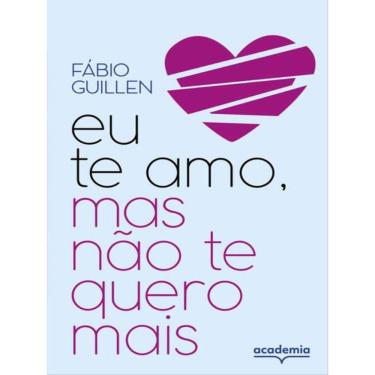 Imagem de Eu Te Amo, Mas Não Te Quero Mais