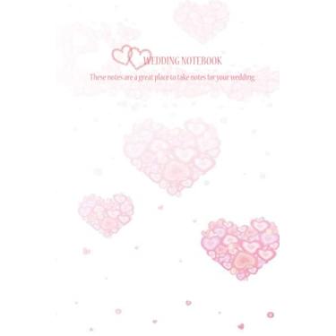 Imagem de Wedding Notebook: Stylish wedding planning notebook for wedding planner and organizer (Paperback) - Ideal for taking notes, Wedding planning ideas, ... a budget and Logging the way to marriage.