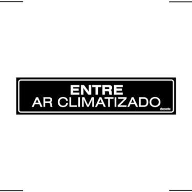 Imagem de Placa De Sinalização Entre Ar Climatizado 30x7 Acesso - A-424 F9e