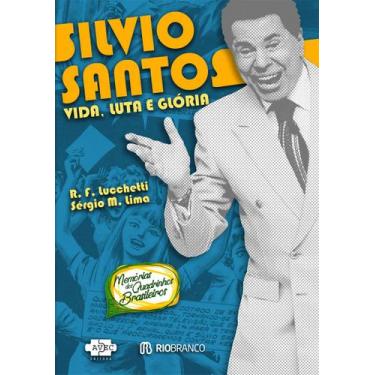 Imagem de Livro - Silvio Santos : Vida, luta e glória
