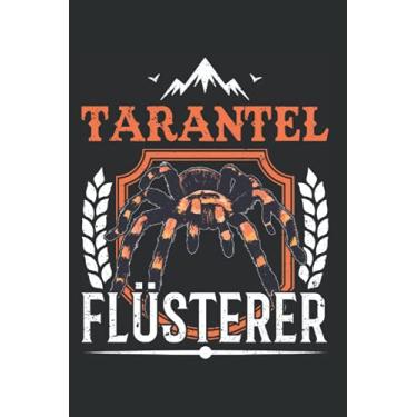 Imagem de Tarantel Notizbuch: Tarantel Flüsterer Spinne Vogelspinne Terrarium / 6x9 Zoll / 120 gepunktete Seiten Seiten