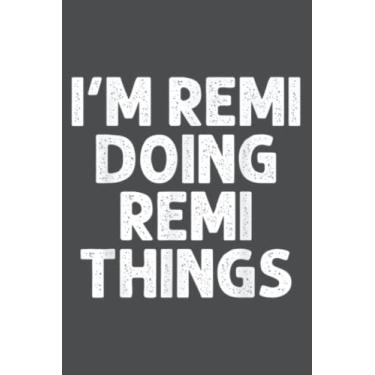 Imagem de REMI Doing Name Things Funny Personalized Joke Men: Study Notebook, 6 x 9 inches, 120 pages