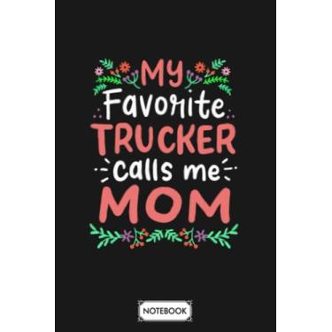 Imagem de Truck Driver Mom A76319 Notebook: Planner, Matte Finish Cover, Journal, 6x9 120 Pages, Lined College Ruled Paper, Diary