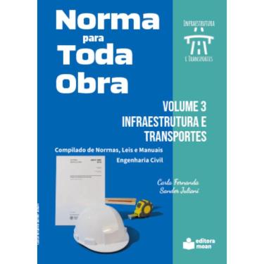 Imagem de Norma para Toda Obra – Volume 3: Infraestrutura e Transportes