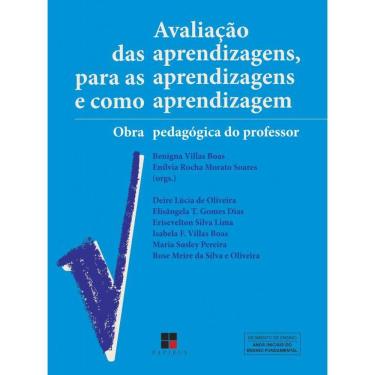 Imagem de Avaliação das aprendizagens, para as aprendizagens e como aprendizagem:: Obra pedagógica do professor