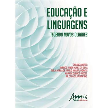 Imagem de Educaçao E Linguagens - Tecendo Novos Olhares