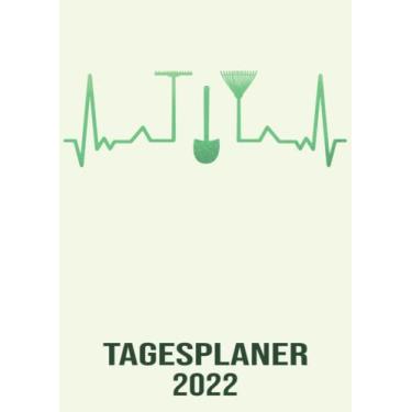 Imagem de Tagesplaner 2022: DIN A4 Kalender von 01/2022 - 12/2022 1 Tag = 1 Seite mit großem Tageskalender und großartiger Übersicht. Monatsübersicht, ... diesem Kalenderbuch / edel Herzschlag Gärtner