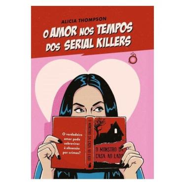 Imagem de O Amor Nos Tempos Dos Serial Killers