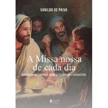 Imagem de Livro - A Missa nossa de cada dia
