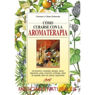 Imagem de Cómo curarse con la aromaterapia - Espanhol