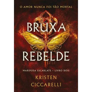 Imagem de Bruxa Rebelde (Mariposa Escarlate - Livro 2)