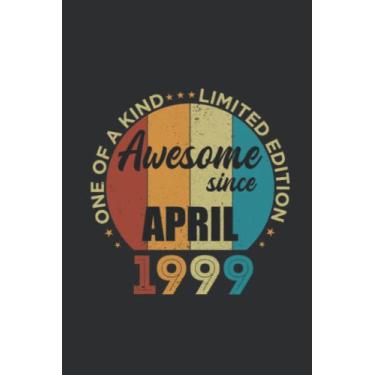 Imagem de April1999 Vintage One Of A Kind Awesome Since Notebook: for Dad, Grandpa, Uncle, Mom, Grandma, Girl, Boy Journal, Notebook Gift Lovers, 110 Lined Pages, 6x9 Inch Format
