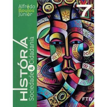 Imagem de Livro - Historia, Sociedade & Cidadania - 7º Ano - Livro Do Aluno - Vo