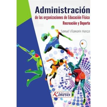 Imagem de Administración de las organizaciones de educación física, recreación y deporte - Espanhol