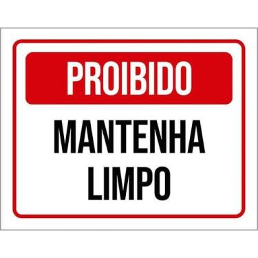 Imagem de Kit 10 Placa Acm De Proibido Mantenha Limpo 18X23 - Sinalizo
