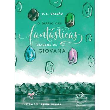 Imagem de Livro - O diário das fantásticas viagens de Giovana